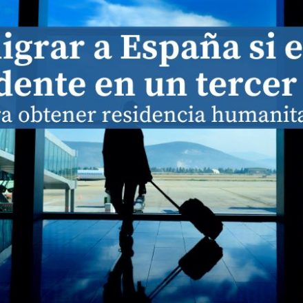 Emigrar a España si eres residente en un tercer país
