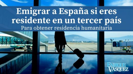 Emigrar a España si eres residente en un tercer país