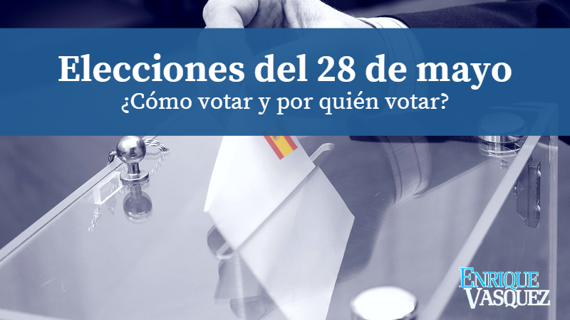Guía para las elecciones del 28 de mayo en España, por quién votar y cómo votar